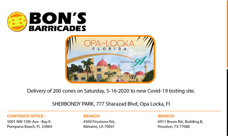 Delivery of 200 cones on Saturday, 5-16-2020 to new Covid-19 testing site.  SHERBONDY PARK, 777 Sharazad Blvd, Opa Locka, Fl